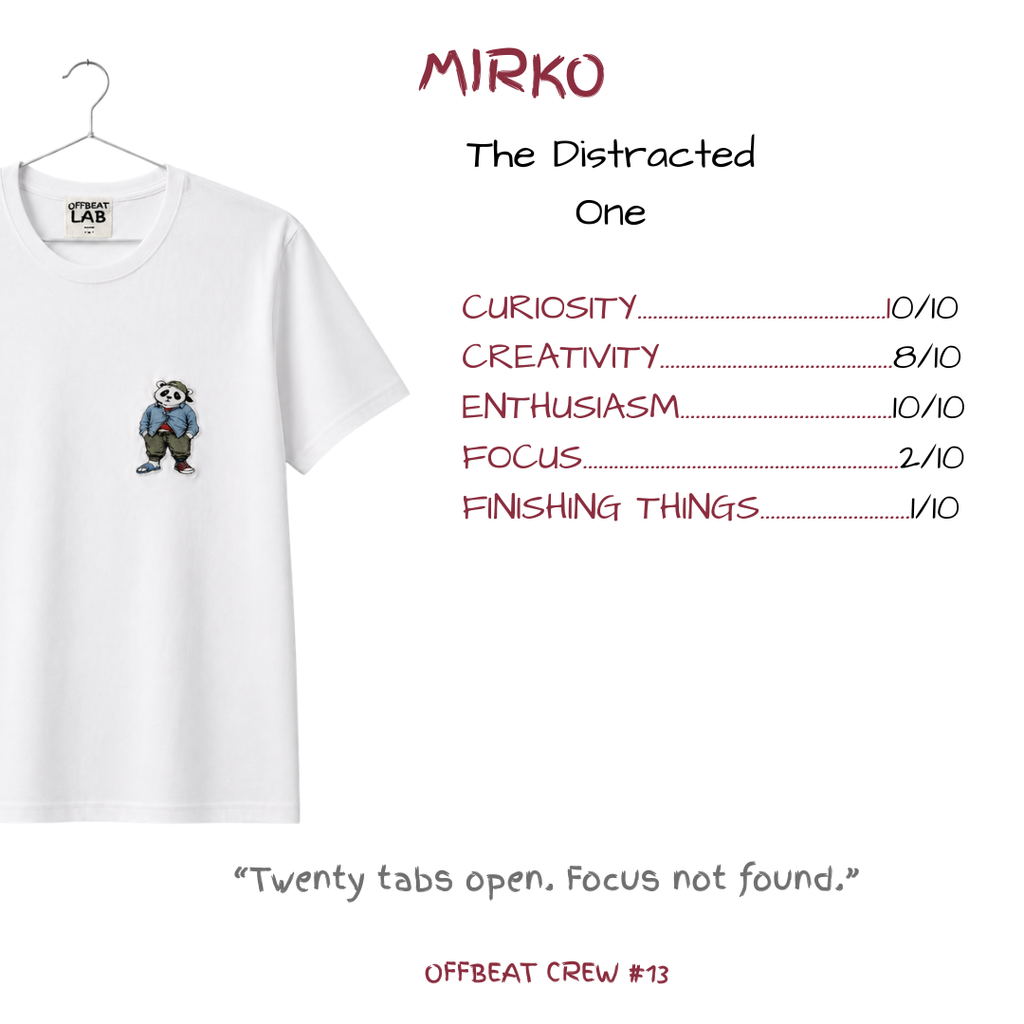 MIRKO — The Distracted One Men’s T-Shirt